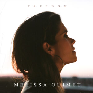 Freedom - Melissa Ouimet